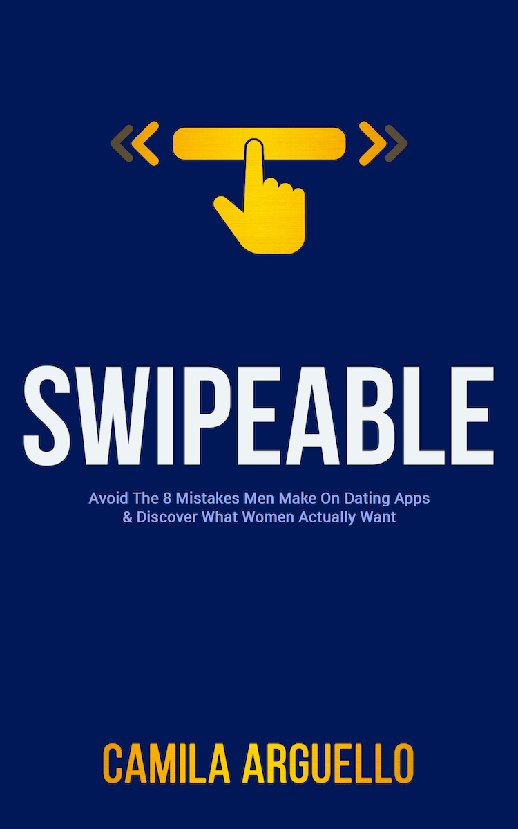 Avoid The 8 Mistakes Men Make On Dating Apps & Discover What Women Actually Want. Read the book, Swipeable and learn from Camila Arguello!